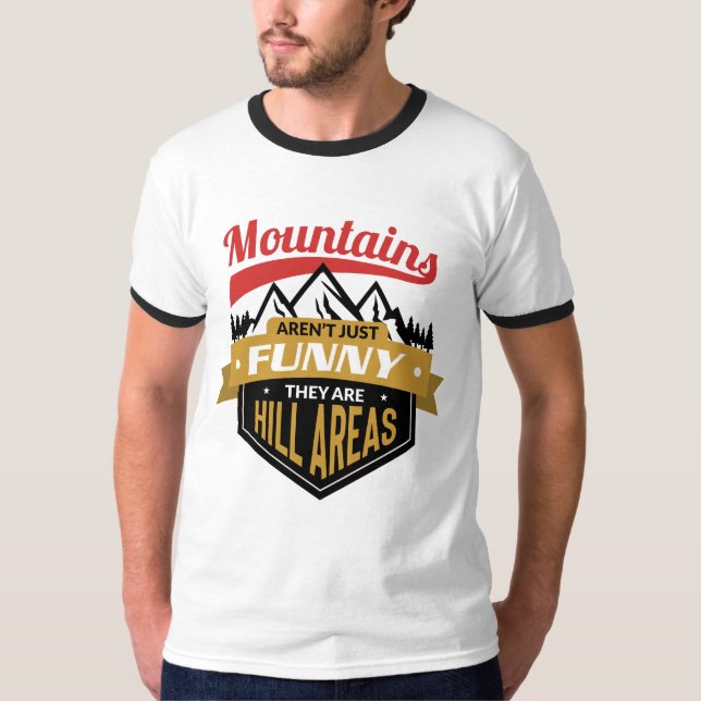 Mountains Aren’t Just Funny Tee – Hill Lover (Front)