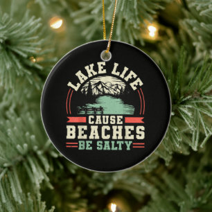 Mountains Lake Life Cause Beaches Be Salty Ceramic Tree Decoration