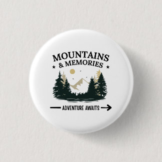 Mountains & Memories Adventure Awaits 3 Cm Round Badge