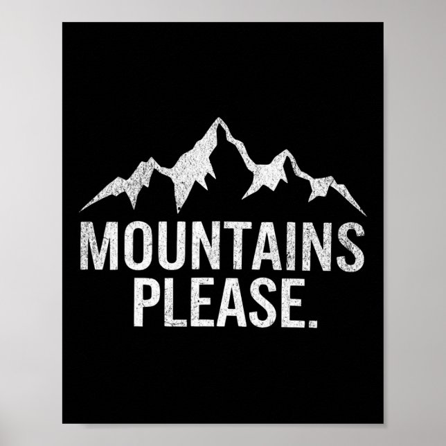 Mountains Please Adventure Outdoor  Poster (Front)