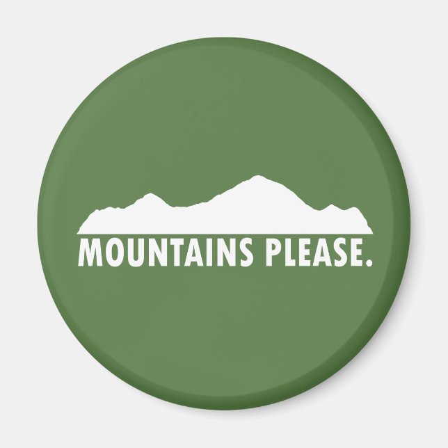Mountains Please Magnet (Front)