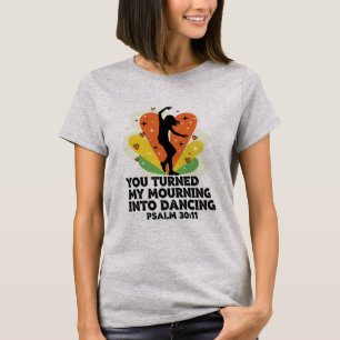 Mourning into dancing design T-Shirt
