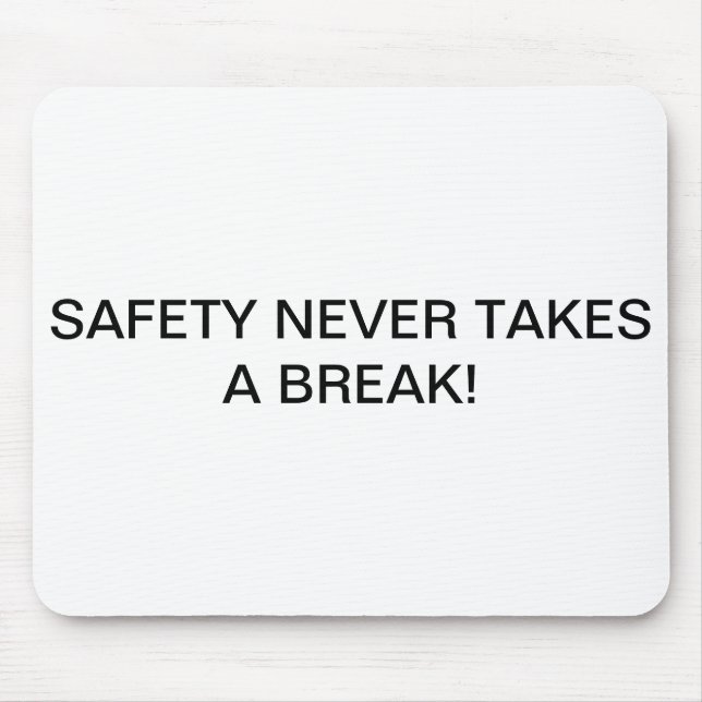 MOUSE PADS WITH BRANDED SAFETY-SLOGAN. (Front)
