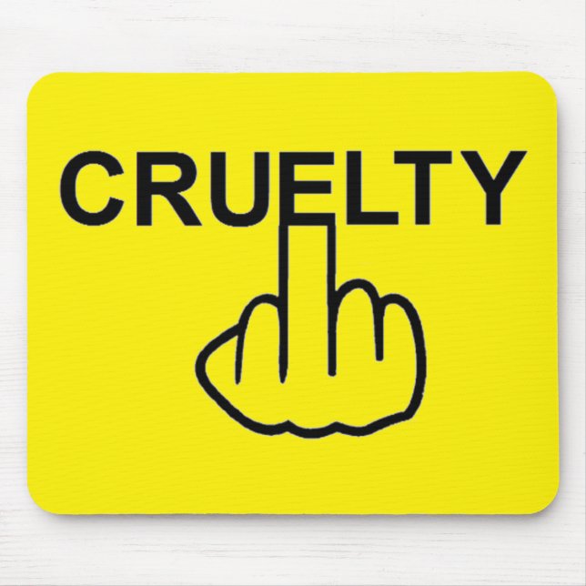 Mousepad Cruelty Is Cruel (Front)