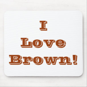 Mousepad I Love Brown