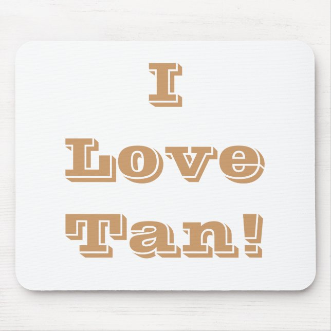Mousepad I Love Tan (Front)
