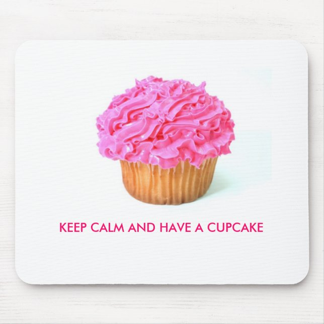 MOUSEPAD, KEEP CALM AND HAVE A CUPCAKE MOUSE PAD (Front)