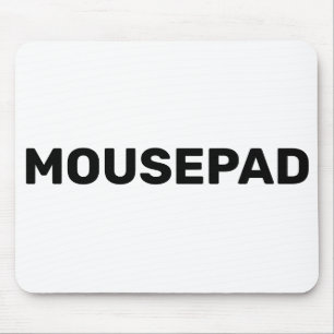 Mousepad that says mousepad