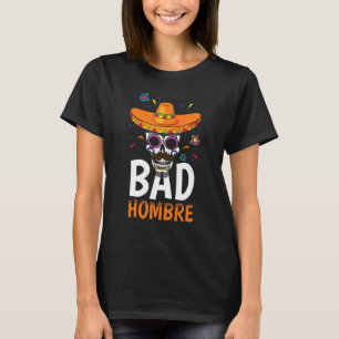 Moustache Bones Skeleton Mexican Bad Mexico Cinco  T-Shirt