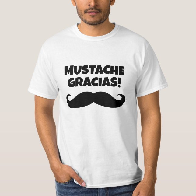 Moustache Gracias funny black moustache t shirt  (Front)