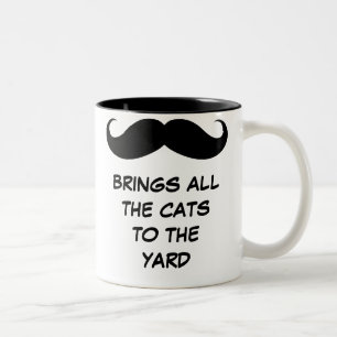 Moustache(s) Brings All the Cats to the Yard Mug