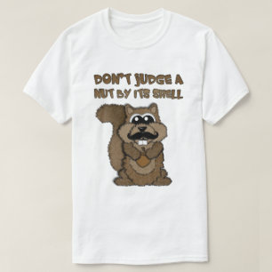 Moustache Squirrel Judge a Nut T-Shirt