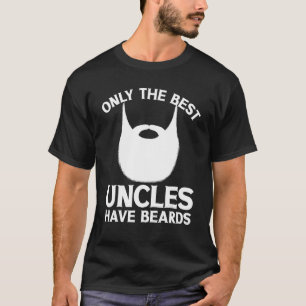 Moustache Stache Facial Hair Only The Best Uncles T-Shirt