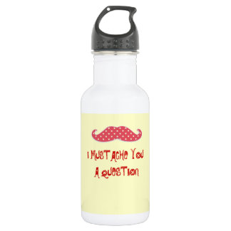 Moustache You a Question 532 Ml Water Bottle