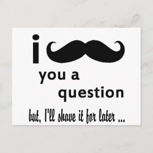 Moustache You a Question Gifts Postcard