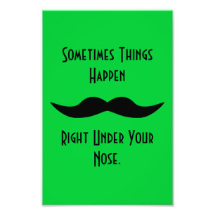 Moustaches Happen Photo Print