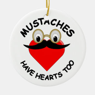 Moustaches Have Hearts Too Ceramic Tree Decoration