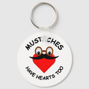 Moustaches Have Hearts Too Key Ring