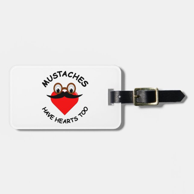 Moustaches Have Hearts Too Luggage Tag (Front Horizontal)