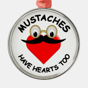 Moustaches Have Hearts Too Metal Tree Decoration