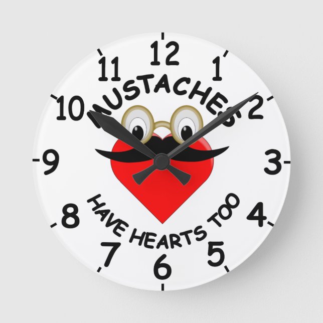 Moustaches Have Hearts Too Round Clock (Front)