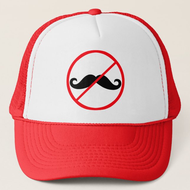 Moustaches Prohibited! Trucker Hat (Front)