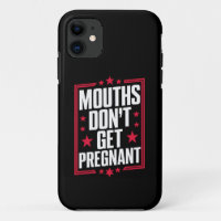 Mouths Don't Get Pregnant