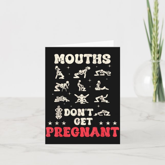 Mouths Don't Get Pregnant Inappropriate Humor Adul Card (Front)