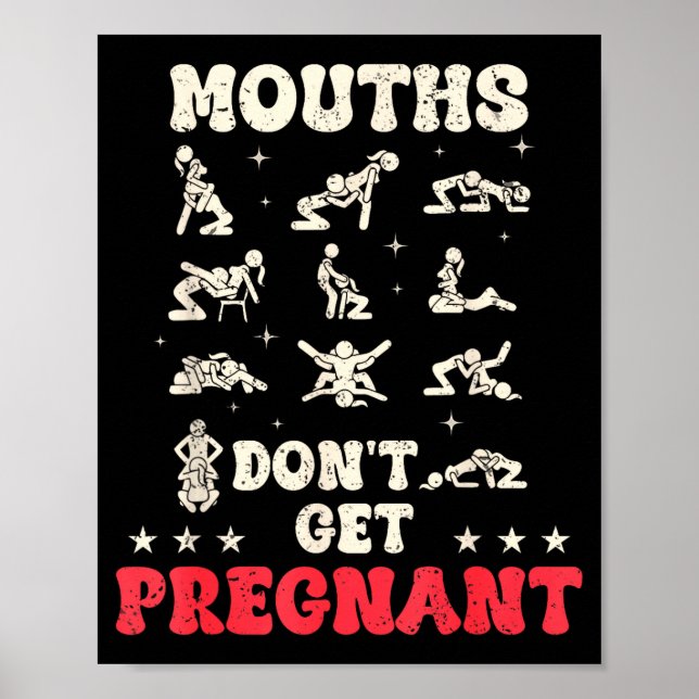 Mouths Don't Get Pregnant Inappropriate Humor Adul Poster (Front)