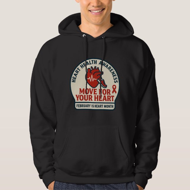 Move For Your Heart Health Awareness Hoodie (Front)