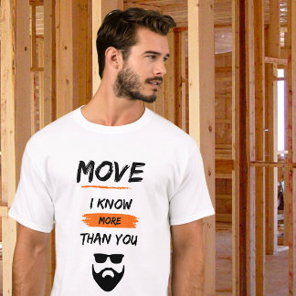 Move I Know More Than You Father's Day T-Shirt
