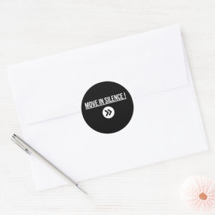 Move in Silence – Motivational Quote Classic Round Sticker