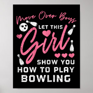 Move Over Boys Bowling Funny Bowler Girls Kids Wom Poster