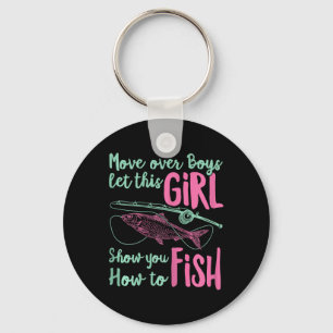 Move Over Boys Let This Girl Show You How To Fish Key Ring