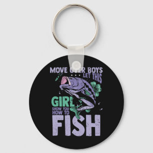 Move Over Boys Let This Girl Show You How To Fish Key Ring