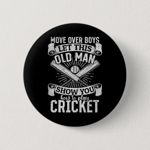 Move Over Boys Let This Old Man Show You How To Pl 6 Cm Round Badge