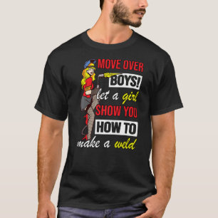Move Over Boys Make A Weld Womens Welder Welding G T-Shirt
