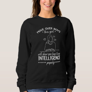 Move Over Boys This Girl Will Show How To Use Inte Sweatshirt