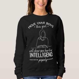 Move Over Boys This Girl Will Show How To Use Inte Sweatshirt