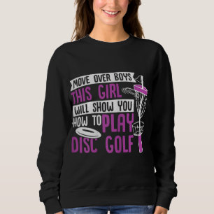 Move Over Boys This Girl Will Show You How To Play Sweatshirt