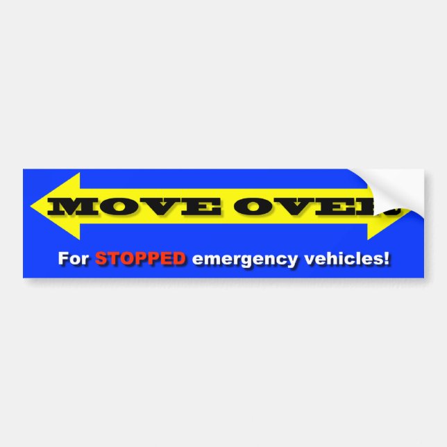 "Move Over For STOPPED emergency vehicles!" Bumper Sticker (Front)