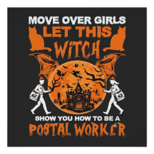 Move Over Girls Let Witch Postal Worker Halloween_ Poster