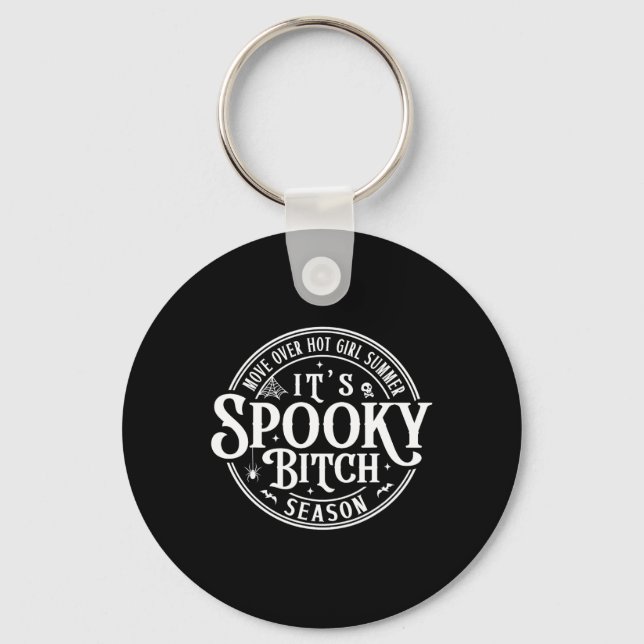 Move Over Hot Girls Summer It39s Spooky-bitch Seas Key Ring (Front)