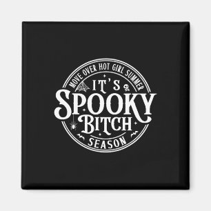 Move Over Hot Girls Summer It39s Spooky-bitch Seas Magnet