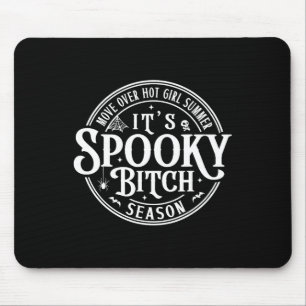 Move Over Hot Girls Summer It39s Spooky-bitch Seas Mouse Pad