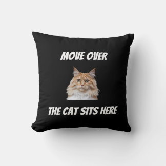 Move Over The Cat Sits Here Funny Custom Cat Cushion