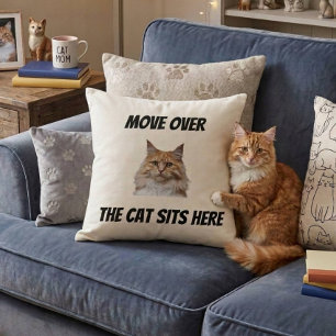 Move Over The Cat Sits Here Funny Custom Cat Cushion
