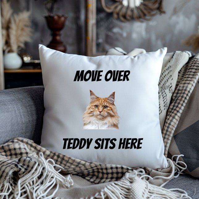Move Over The Cat Sits Here Funny Custom Cat Cushion (Creator Uploaded)