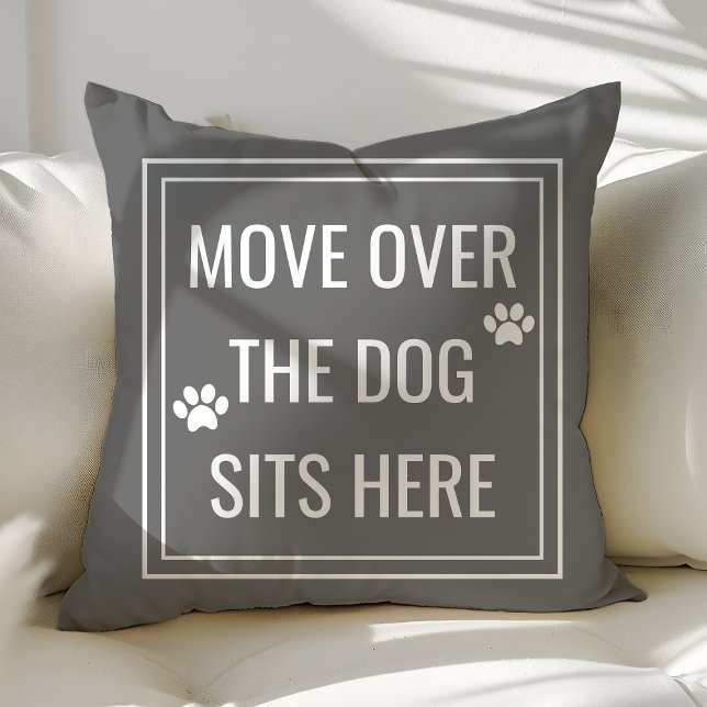 Move Over The Dog Sits Here Funny Grey Pet Cushion (Creator Uploaded)