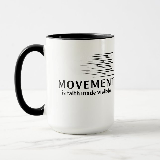 Movement Is Faith Made Visible Mug (Left)